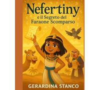 Nefertiny e il Segreto del Faraone Scomparso