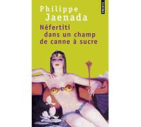 Néfertiti dans un champ de canne à sucre