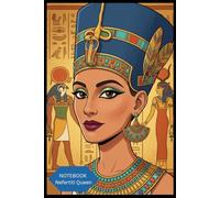 Nefertiti Queen of Egypt Notebook: Beautiful Ancient Egyptian Lined Journal for Writing, 6x9 Inches, 110 Pages