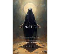 NEFTIS: Señora de la Noche, Duelo y Protección