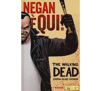 Negan è qui The walking dead - Kirkman Robert, Adlard Charlie, Rathburn Cliff