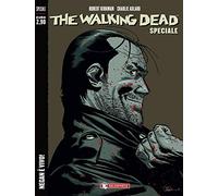 Negan è vivo! The walking dead speciale