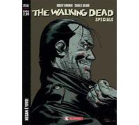 Negan è vivo! The walking dead speciale