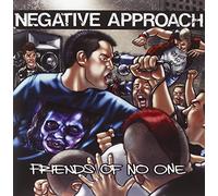 Negative Approach - Friends Of No One