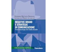 Negative brand e strategie di comunicazione. Fenomenologia dei mafia brand...