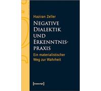 Negative Dialektik und Erkenntnispraxis: Ein materialistischer Weg zur Wahrheit (Edition panta rei)