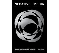 Negative Media: Erasure and the Limits of Retention