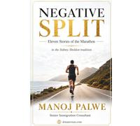 NEGATIVE SPLIT: Marathon Running: Eleven Stories of Suspense (in the Sidney Sheldon tradition)