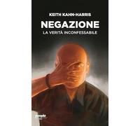 Kahn-Harris Keith – Negazione – La verità inconfessabile
