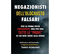 Negazionisti dell'olocausto falsari: Per la prima volta sbugiardate, una p...