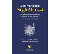 Negli Abruzzi. Con dodici tavole ad acquerello realizzate da Amy Atkinson