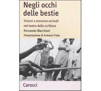 Negli occhi delle bestie. Visioni e movenze animali nel teatro della scrit...