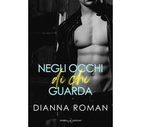 Negli occhi di chi guarda - Roman Dianna