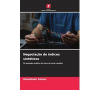 Negociação de índices sintéticos: 50 exemplos práticos de como se tornar rentável