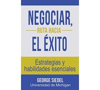 George Siedel Negociar, ruta hacia el éxito (Tascabile)