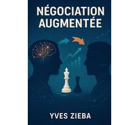 Négociation augmentée: Maîtriser l'art de la décision stratégique avec l'intelligence artificielle