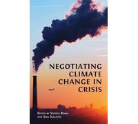Negotiating Climate Change in Crisis (Copertina rigida)