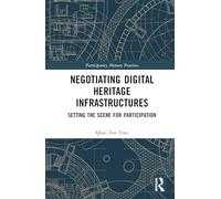 Negotiating Digital Heritage Infrastructures: Setting the Scene for Participation