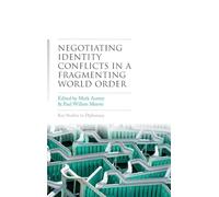 Negotiating identity conflicts in a fragmenting world order