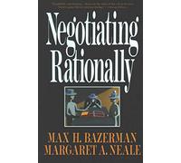 Max H. Bazerman Negotiating Rationally (Tascabile)