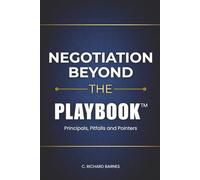 Negotiation Beyond the Playbook™