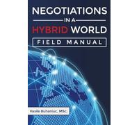 Negotiations in a Hybrid World: Field Manual