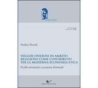 Negozi onerosi in ambito religioso come contributo per la moderna economia etica. Profili sistematici e proposte dottrinali