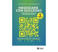 Negoziare con successo. Strategie e tecniche per creare valore. Con QR Code
