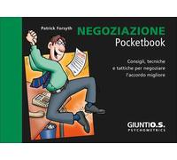 Negoziazione. Consigli, tecniche e tattiche per negoziare l'accordo migliore