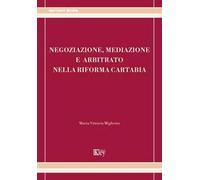 Negoziazione, mediazione e arbitrato nella riforma Cartabia