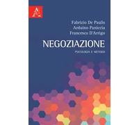 Negoziazione. Psicologia e metodo