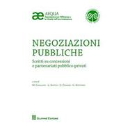 Negoziazioni pubbliche. Scritti su concessioni e partenariati pubblico-privati