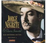 Negrete, Jorge - El Charro Immortal