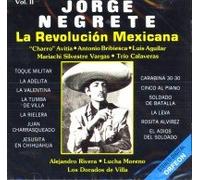 Negrete, Jorge - La Revolucion Mexicana 2