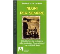Negri per sempre. L'identità nera tra costruzione della sociologia e «linea di c
