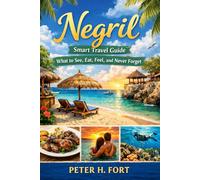 NEGRIL ( SMART TRAVEL GUIDE): What to See, Eat, Feel, and Never Forget