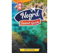 NEGRIL TRAVEL GUIDE 2026: Discover Hidden Gems, Historic Landmarks, Travel Tips, and Unforgettable Vacation Experiences
