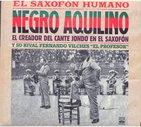 Negro Aquilino - El Saxofon Humano