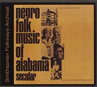Negro Folk Music Of Alabama - Vol. 1-Secular Music