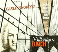 Negroni Carlo - Millenium Bach-From Bach To Jazz