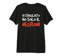 Negroni Sbagliato Scritte Divertenti Regalo Alcol Cocktail Maglietta Premium