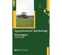 Neha Gupta Agrochemical Marketing Strategies (Tascabile)