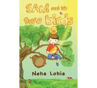 Neha Lohia Sam and His Two Birds (Tascabile)