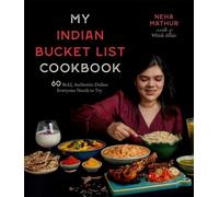 Neha Mathur My Indian Bucket List Cookbook (Tascabile)