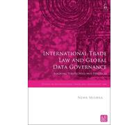 Neha Mishra International Trade Law and Global Data Governanc (Copertina rigida)
