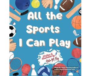 Neha Moghe Roy All The Sports I Can Play (Copertina rigida) Dream It Be It