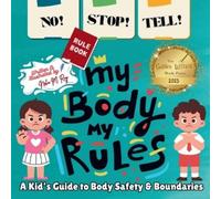 Neha Moghe Roy NO STOP TELL - My Body, My Rules - A Kid's Guide (Tascabile)