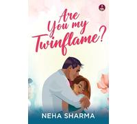 Neha Sharmax Are you My Twinflame? (Tascabile)