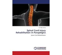 Neha Verma Spinal Cord Injury Rehabilitation in Paraplegics (Tascabile)