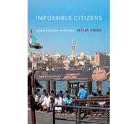 Neha Vora Impossible Citizens (Tascabile)